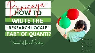 HOW TO WRITE THE quotRESEARCH LOCALEquot PART OF QUANTITATIVE RESEARCH  BINISAYA NGA PAGKADISCUSS [upl. by Brigham]