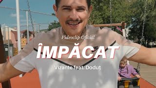 Vizante ❌ DodutOfficial  Împăcat Videoclip Oficial [upl. by Sola]