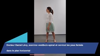 Exercice vestibulo spinal et cervical les yeux fermés dans le plan horizontal [upl. by Wassyngton]