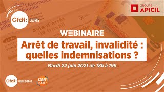 Arrêt de travail invalidité  quelles indemnisations  Webinaire CFDT Cadres [upl. by Rosalind]