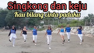 SINGKONG DAN KEJU  KAU BILANG CINTA PADAKU  SENAM KREASI BY JERO MELATI [upl. by Sparke]