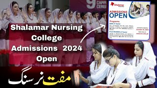 Shalamar Nursing College Lahore Admissions 2024 OpenNo feesThebestnurse [upl. by Ayifas]