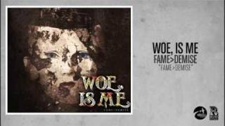 Woe Is Me  Fame Over Demise Official Audio [upl. by Lotta]