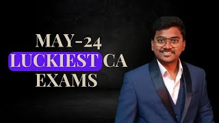 why may24 CA exams are most luckiest [upl. by Annoved280]