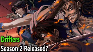 Drifters Season 2 Release Date [upl. by Flossie]