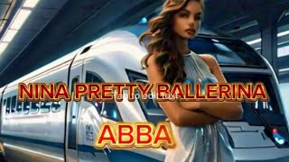 NINA PRETTY BALLERINA  ABBA  LYRICS [upl. by Anaeco587]