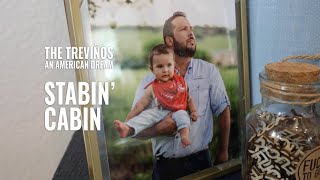 The Trevinos An American Dream  EP109 Stabin’ Cabin [upl. by Etnelav]