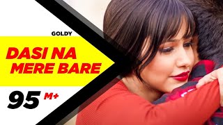 DASI NA MERE BARE official audio song Goldy new song [upl. by Palestine420]