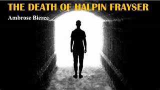 Learn English Through Story  The Death of Halpin Frayser by Ambrose Bierce [upl. by Leban15]