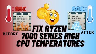 Fix Ryzen 7000 Series High CPU Temperatures [upl. by Attelrahc]