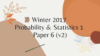 ASALevel Solved Past Paper 9709 Probability and Statistics 1 OctNov Winter 2017 paper 62 [upl. by Hgielrac]