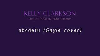 Kelly Clarkson  Live at Las Vegas 72923  abcdefu Gayle cover Audio [upl. by Ykceb]