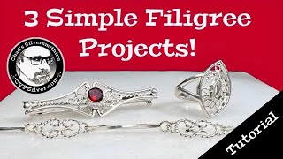 3 Fun Filigree Projects A Silversmithing Tutorial [upl. by Federica]