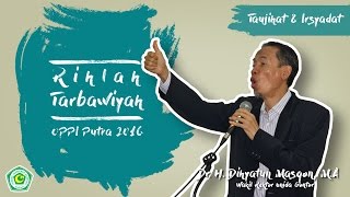 Rihlah Tarbawiyah OPPI 2016  Taujihat amp Irsyadat oleh Dr H Dihyatun Masqon MA [upl. by Nawaj]