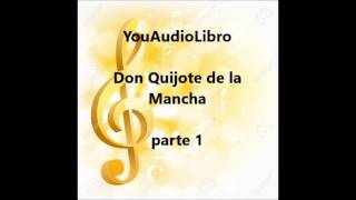 Audiolibro Don Quijote de la Mancha parte 1 [upl. by Aihsram]