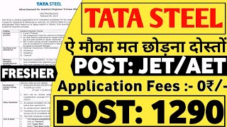 TATA STEEL JET AET Notification OUT 😍  Freshers  POST  1290 Tata Steel JET 2024  Tata steel AET [upl. by Arze732]