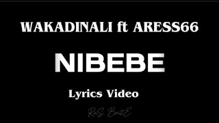 WAKADINALI  NIBEBE LYRICS VIDEO ft ARESS66 [upl. by Aiselad]