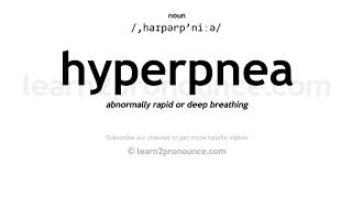 Pronunciation of Hyperpnea  Definition of Hyperpnea [upl. by Bulley]