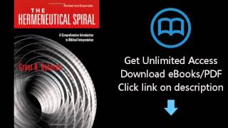 D0wnload The Hermeneutical Spiral A Comprehensive Introduction to Biblical Interpretati Pdf [upl. by Sivehc]