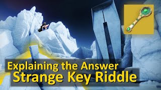 Explaining the Strange Key Riddle Answer Destiny 2 [upl. by Elatsyrk]