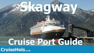 Skagway Alaska Cruise Port  CruiseHols Skagway Cruise Port Guide and Skagway Alaska Holiday Guide [upl. by Terence]