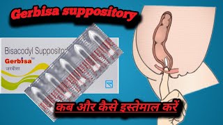 Gerbisa suppository How to Use  Bisacodyl 5mg Suppositories for children and adults Use in Hindi [upl. by Dorsy945]