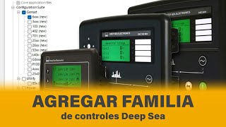 🛑Cómo agregar una nueva familia de controles en el Software para Módulos de Control DeepSea [upl. by Ashbaugh]