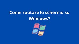 Come ruotare lo schermo su Windows Tutorial completo [upl. by Reivaj]