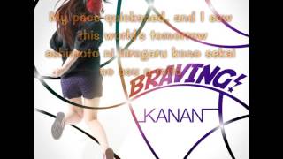 Kanan Braving Lyrics [upl. by Adikram74]