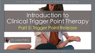 Free Trigger Point Therapy CoursePart 5 of 7 Trigger Point Treatment [upl. by Richer744]