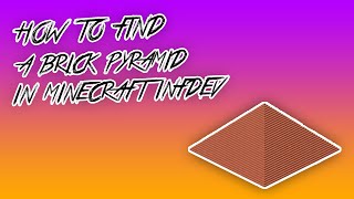 Minecraft Infdev How to Find a Brick Pyramid [upl. by Eiral]