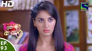 Ek Duje Ke Vaaste  एक दूजे के वास्ते  Episode 93  7th July 2016 [upl. by Beverlie]