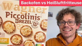 Wagner Piccolinis Brezel mit Käse im Test Backofen vs Heißluftfritteuse [upl. by Kiehl]