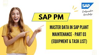 Master Data in SAP Plant Maintenance  Part 03 Equipment amp Task List [upl. by Honeywell658]