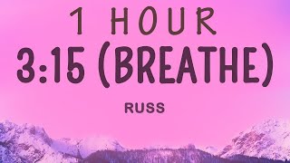 1 HOUR 🕐  Russ  315 Breathe Lyrics [upl. by Aynwat]