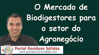 O Mercado de Biodigestores para o setor do Agronegócio [upl. by Zinn]