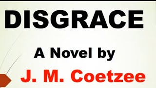 Disgrace  Summary in Hindi  by JM Coetzee  Explanation  Analysis [upl. by Niletak949]