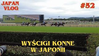 J VLOG Koro in JP 52 Mój pierwszy raz na wyścigach konnych w Japonii Ile straciłem [upl. by Nylatsirhc]