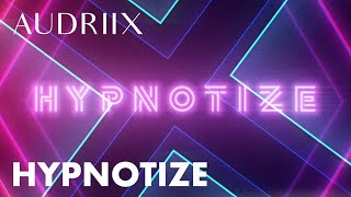 Audriix  Hypnotize Official Lyric Video [upl. by Magda]