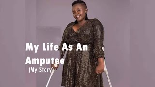 My Life As An Amputee My story as an Amputee what happened [upl. by Lleval]