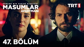 Masumlar Apartmanı 47 Bölüm [upl. by Immij]