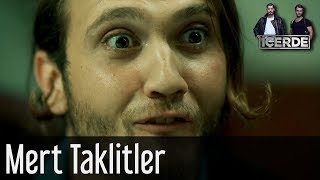 İçerde  Mert Taklitler [upl. by Duhl]