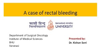 A case of Rectal Bleeding [upl. by Martinsen]