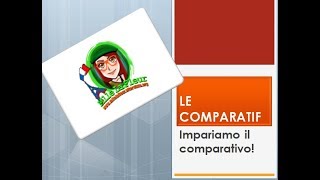 IMPARARE IL FRANCESE IL COMPARATIVO [upl. by Benedetto210]