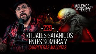 9 Historias de Rituales Satánicos Entes Sombra y Carreteras Malditas  EP 229  EL NARRADOR [upl. by Pinzler]