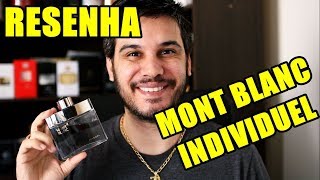 MONT BLANC INDIVIDUEL  Resenha Perfume Importado Masculino [upl. by Swigart]