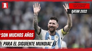 MESSI confirma que la FINAL será su ÚLTIMO PARTIDO mundialista [upl. by Dde93]