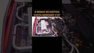 O EXÓTICO CIZETA MORODER V16T V16 TRANSVERSAL [upl. by Ahkeber]