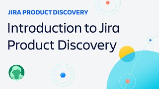 Introduction to Jira Product Discovery  Atlassian [upl. by Basile855]