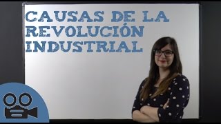 Causas de la Revolución Industrial [upl. by Enilrae]